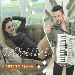 Adson e Alana - JAQUELINE - Musica Nova Oficial - Sertanejo Eletronico ( Eletronejo ) Remix 2020