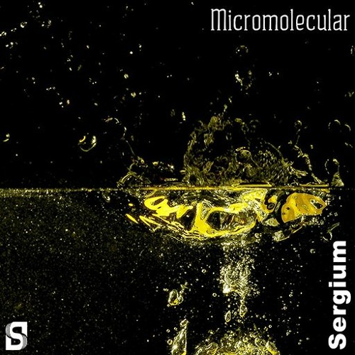Sergium - Micromolecular (Original Mix)