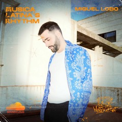 Musica Latina`s Rhythm 008 - Miguel Lobo.