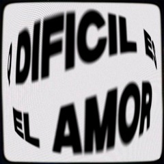 q difícil es el amor