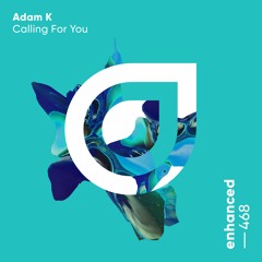 Adam K - Calling For You