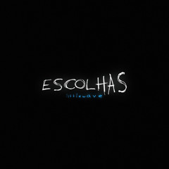 Escolhas