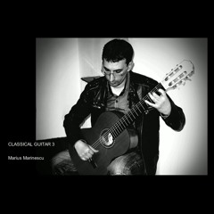 CLASSICAL GUITAR 3 - improvisation Marius Marinescu