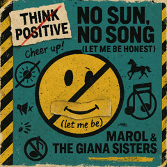 No Sun, No Song (Let Me Be Honest)