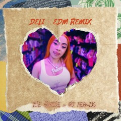 Deli EDM [Ice Spice x Tyga] Remix - DJ Femix OTB