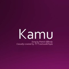 【사기・audioTopia】 - Kamu by CJR [Short version]