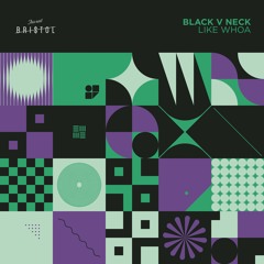 Black V Neck - Like Whoa (Original Mix)