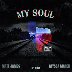 My Soul - Feat. Alyssa Marek (Prod. E.P Beats)