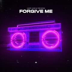Lizzy Jane, Too Kind - Forgive Me