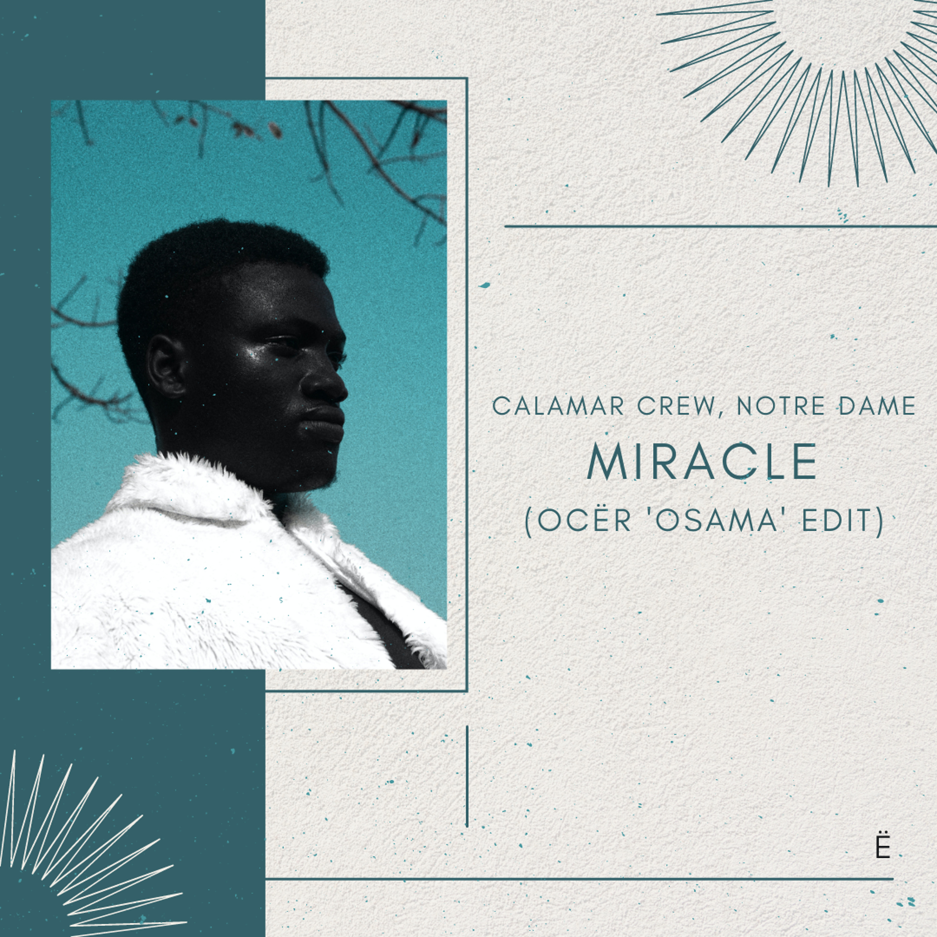 Calamar Crew, Notre Dame - Miracle (OCËR 'OSAMA' Edit)*Supported by Arodes episode artwork
