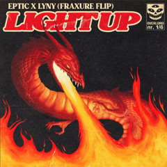Eptic x Lyny - Light Up (FRAXURE FLIP)