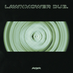 lawnmower dub.
