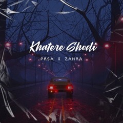 Khatere Shodi (feat. Zahra)