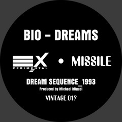 MISSILE VINTAGE 019 - BIO-DREAMS - DREAM SEQUENCE #2 (UNRELEASED)_1993