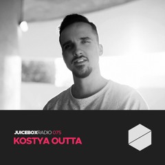 Juicebox Radio 075 - Kostya Outta