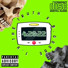 4:20:22 - T.y The Truth & B.Goode [Prod by. PREMISE]