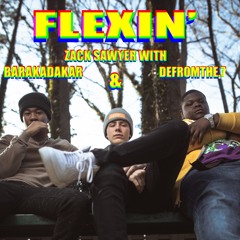 Flexin (W/ Barakadakar & Defromthe.7)
