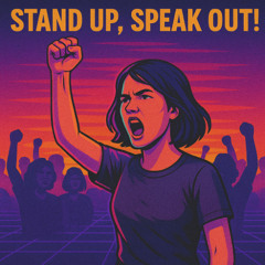 Stand Up, Speak Out!