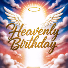 Heavenly Birthday