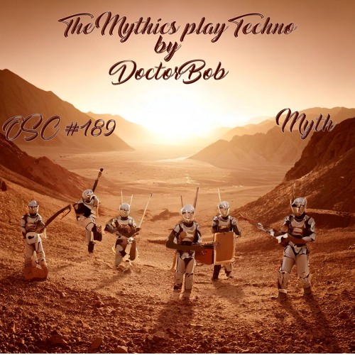 The Mythics play Techno - OSC #189 - Myth