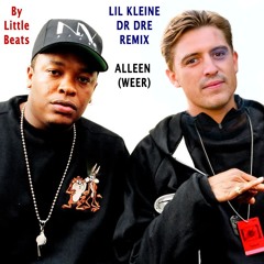 Lil Kleine REMIX Dr.Dre Alleen (weer) 2024