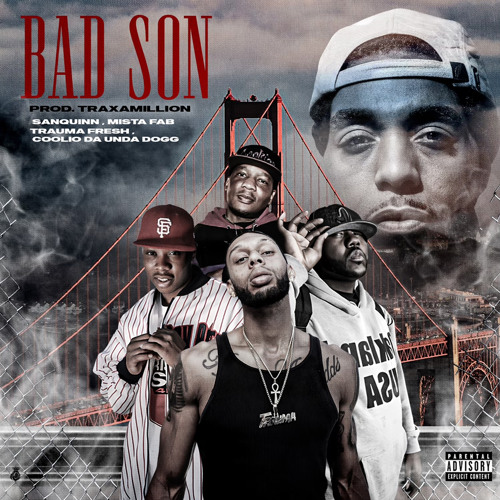 The Bad son [Bay Area Remix] (feat. Traxamillion, San Quinn, Mistah Fab, & Coolio da Unda Dawg)