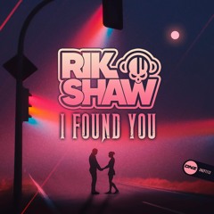 Rik Shaw - I found you