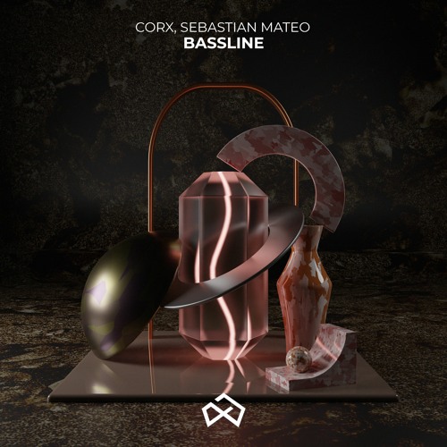 Corx & Sebastian Mateo - Bassline [OUT NOW]