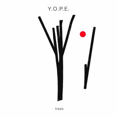 ★ PREMIERE ★ Y.O.P.E. - 'trees'