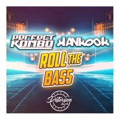 HANKOOK & PERFECT KOMBO - ROLL THE BASS