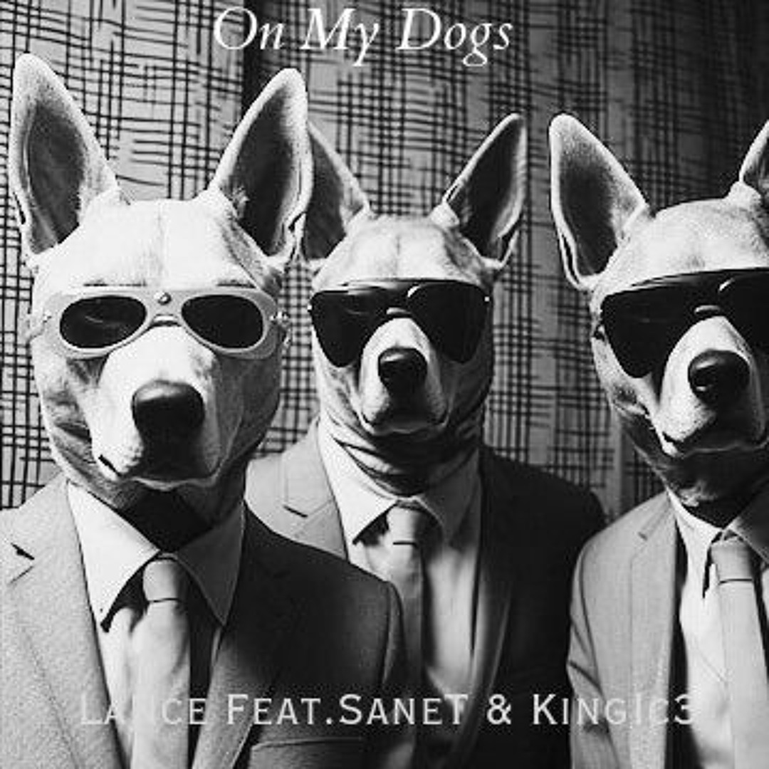 On My Dogs (Sane T & King IC3).mp3