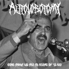 AUTOLOBOTOMY - George Habash Will Have His Revenge On Tel Aviv