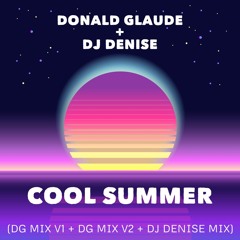 Donald Glaude, DJ Denise - Cool Summer (DJ Denise Mix)