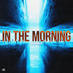 Luwian - In The Morning