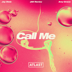 Call Me (AW Remix)