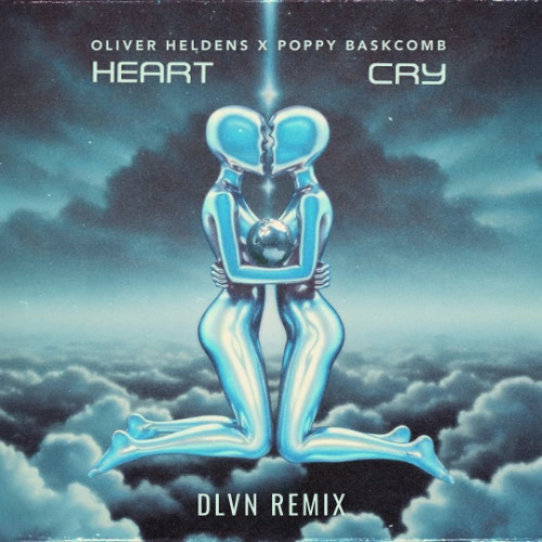 Oliver Heldens, Poppy Baskcomb - Heart Cry (DLVN Remix) [Remix Contest Entry]