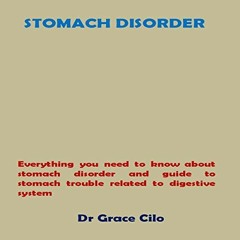 View PDF Stomach Disorder by  Dr Grace Cilo,Angela Hawbaker,Inc. A&T Tropico
