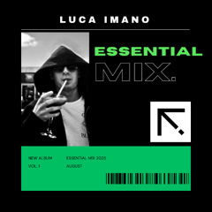 Luca Imano - Essential Mix | August 2025