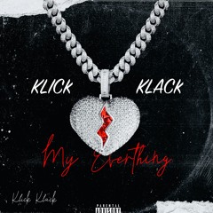 Klick Klack - MY EVERYTHING (Official Audio)
