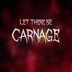 Let There Be CARNAGE