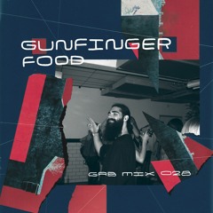 GAB MIX 028 - GUNFINGER FOOD