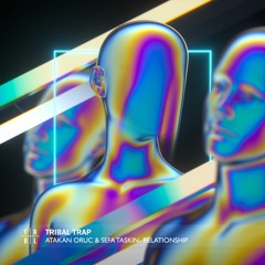 Atakan Oruc & Sefa Taskin - Relationship