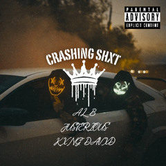 CRASHING SHxT feat.( Justerious, KXNG DAVXD) ( prod by. 20k)