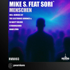 Premiere: Mike S. feat. Sorí - Menschen -  Reverb Berlin Records