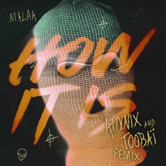 MALAA - How It Is (Awnix & Toobaï Remix)
