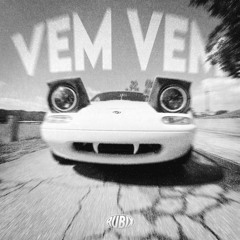 Vem Vem (Ultra Slowed)