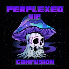 Confusion - Perplexed VIP