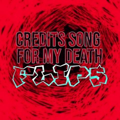 Credits Song to My Death (MyMemoriesAreLost)