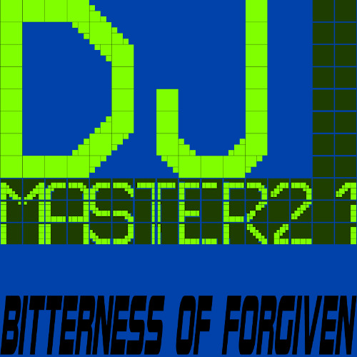 Bitterness Of Forgiven