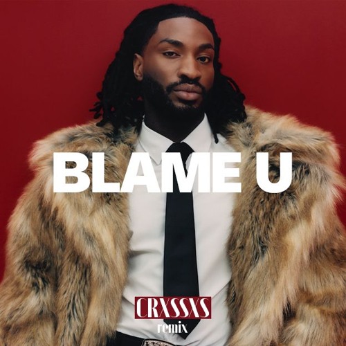 Blame U (Crxssxs Remix)